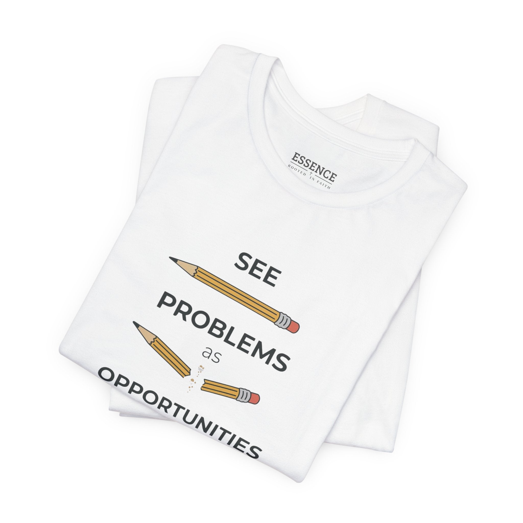 See Problems as Opportunities T-Shirt